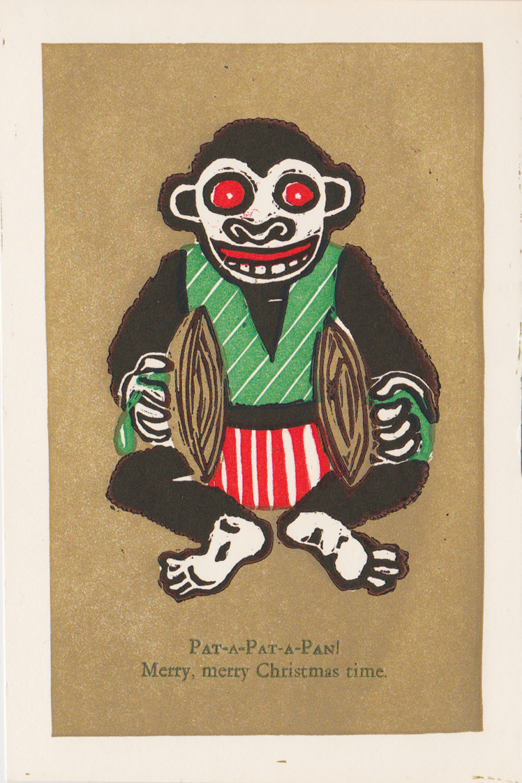Linoprint (?) of toy monkey with cymbals. "Pat-a-Pat-a-Pan! Merry, merry Christmas time."
