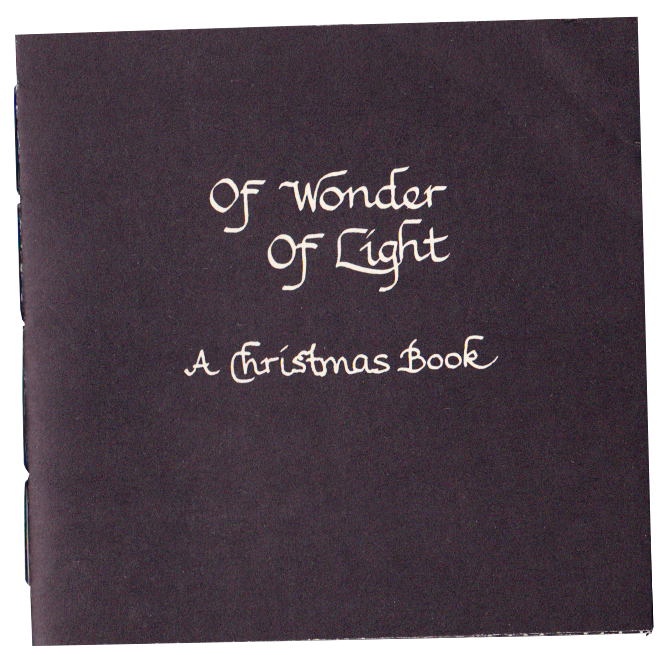 Book cover, black with white calligraphy "Of Wonder/Of Light: A Christmas Book"
