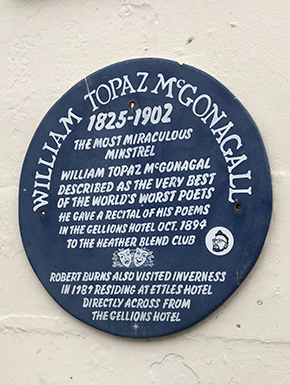 Plaque commemorating Willliam Topaz McGonagall, "The very best of the world's worst poets." Also notes that Robert Burns visited.