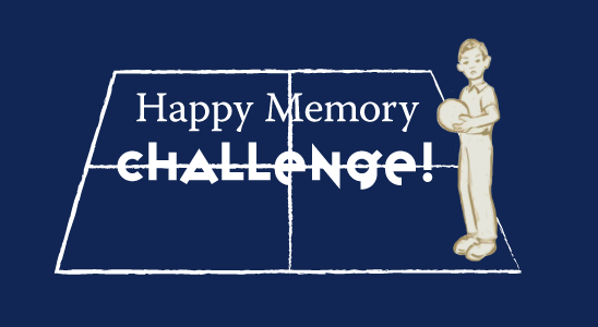 Happy Memory CHALLENGE! 