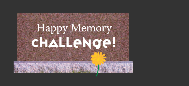 Happy Memory CHALLENGE! 