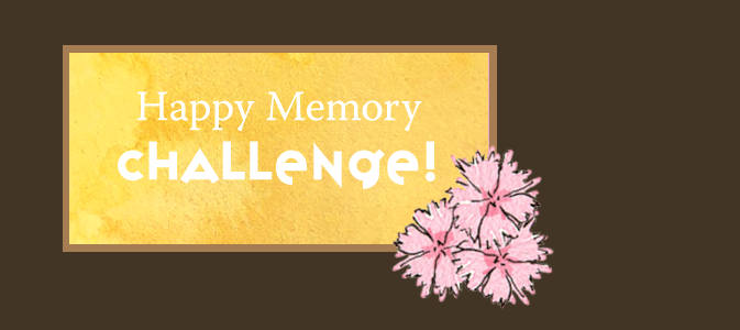 Happy Memory CHALLENGE! 