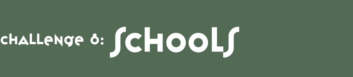 Challenge 8: Schools