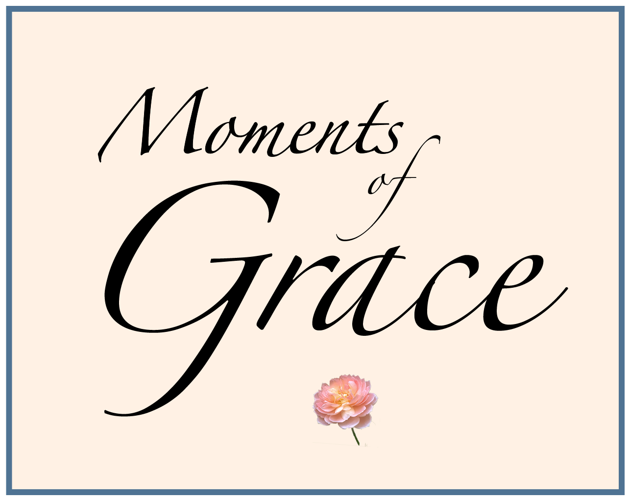 Moments of Grace